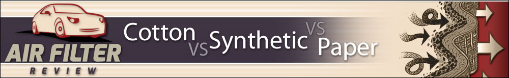 Air filter reviews for cotton, synthetic and paper air filters.